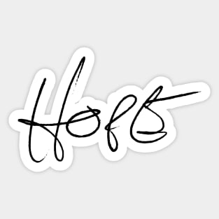 Hope - Jared Padalecki handwriting - black font Sticker